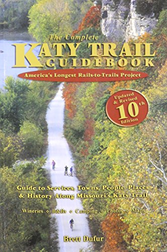 9781891708459: The Complete Katy Trail Guidebook, 10th Updated & Revised Edition
