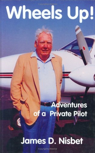 Imagen de archivo de Wheels Up!: Adventures of a Private Pilot a la venta por ThriftBooks-Atlanta