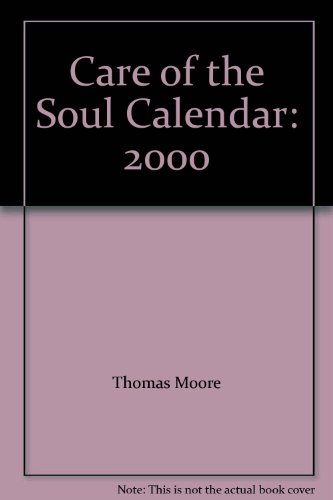 Beispielbild fr Care of the Soul Calendar: 2000 zum Verkauf von Wonder Book