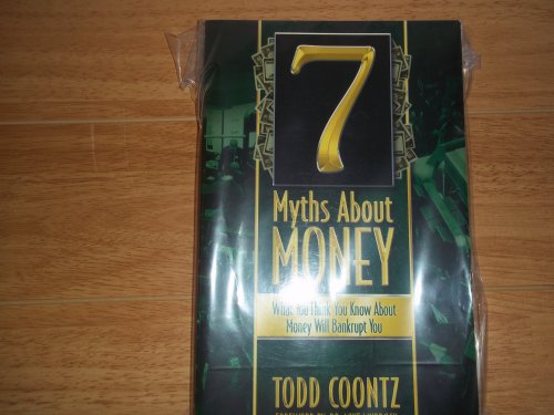 Stock image for 7 Myths about Money: What you Think you Know about Money will Bankrupt you for sale by SecondSale