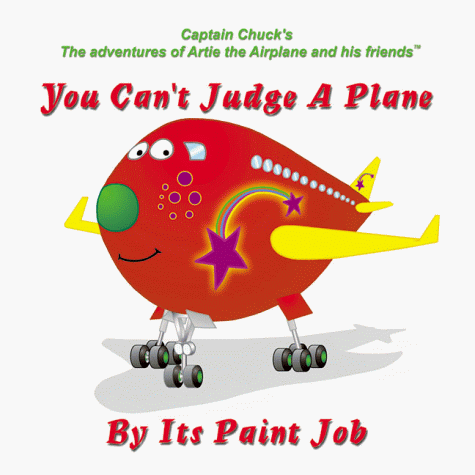 Imagen de archivo de You Can't Judge a Plane by Its Paint Job a la venta por ThriftBooks-Dallas