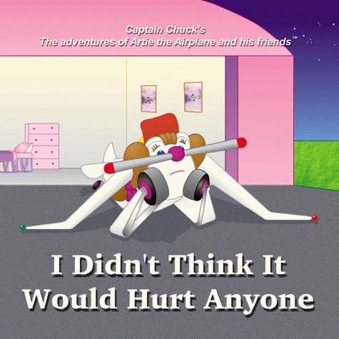 Imagen de archivo de I Didn't Think It Would Hurt Anyone a la venta por ThriftBooks-Atlanta