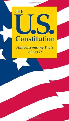 9781891743153: The U.S. Constitution And Fascinating Facts About It