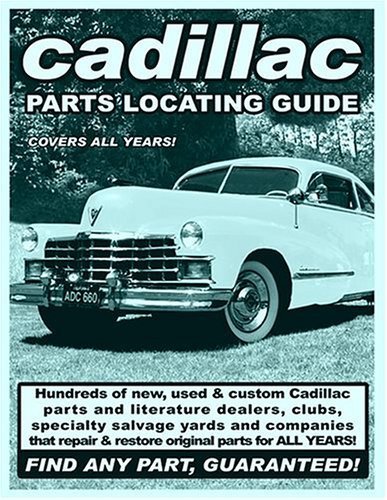 Beispielbild fr Cadillac Parts Locating Guide zum Verkauf von Bingo Used Books