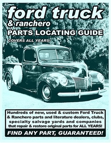 Stock image for Ford Truck/Ranchero Parts Locating Guide for sale by Ergodebooks