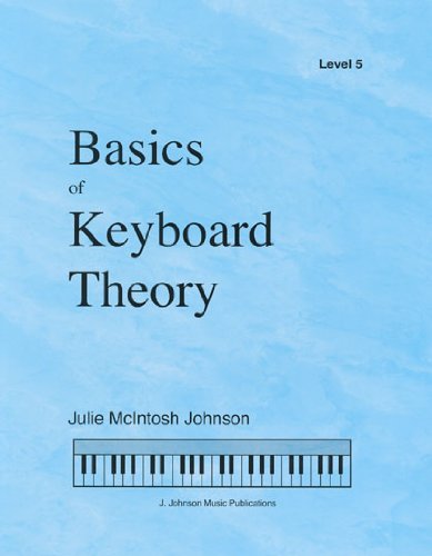 9781891757051: Basics of Keyboard Theory, Level 5 by Julie McIntosh Johnson (2007) Paperback