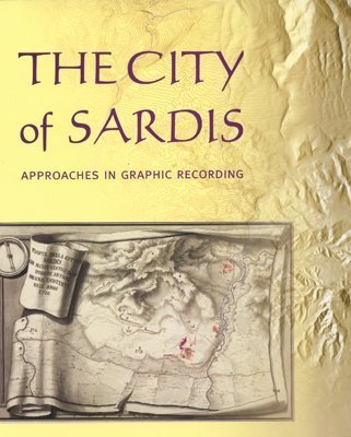 Stock image for City of Sardis: Approaches in Graphic Recording for sale by ThriftBooks-Dallas