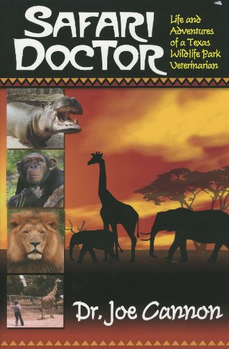

Safari Doctor: Life and Adventures of a Texas Wildlife Park Veterinarian [signed] [first edition]