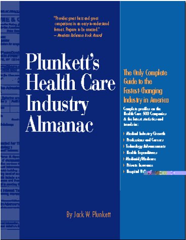 Imagen de archivo de Plunkett's Health Care Industry Almanac 1999-2000: The Only Complete Guide to the Fastest-Changing Industry in America a la venta por Ergodebooks