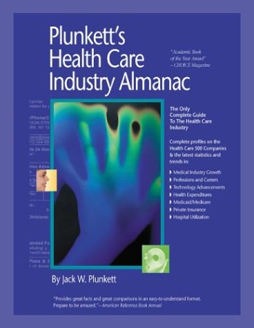 Beispielbild fr Plunkett's Health Care Industry Almanac 2004: The Only Comprehensive Guide to Health Care Companies and Trends zum Verkauf von Ergodebooks
