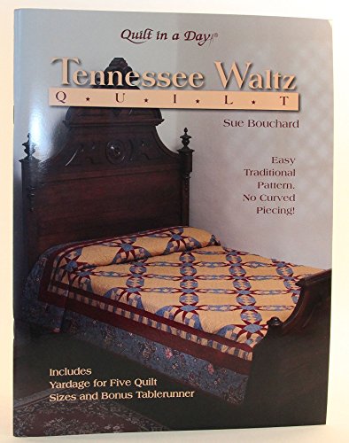 Tennessee Waltz Quilt (9781891776151) by Bouchard, Sue