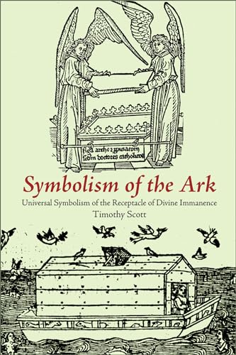 Beispielbild fr Symbolism of the Ark: Universal Symbolism of the Receptacle of Divine Immanence (Fons Vitae Judaism) zum Verkauf von HPB-Diamond