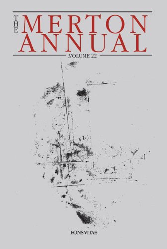 The Merton Annual Volume 22 studies in Culture, Spirituality and Social Concerns
