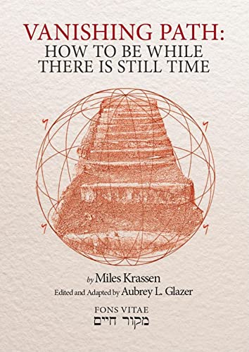 9781891785962: The Vanishing Path: How to be While There is Still Time