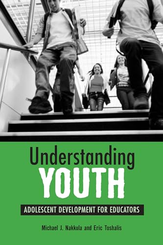 Imagen de archivo de Understanding Youth: Adolescent Development for Educators a la venta por SecondSale