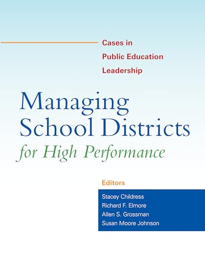 Imagen de archivo de Managing School Districts for High Performance: Cases in Public Education Leadership a la venta por ThriftBooks-Atlanta