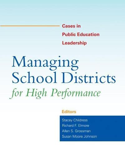 Stock image for Managing School Districts for High Performance: Cases in Public Education Leadership for sale by BookResQ.