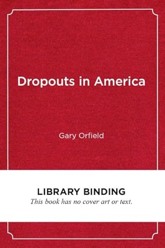 Imagen de archivo de Dropouts In America: Confronting The Graduation Rate Crisis a la venta por Ergodebooks