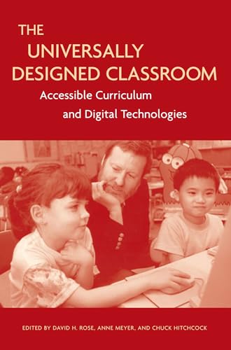 Beispielbild fr The Universally Designed Classroom: Accessible Curriculum and Digital Technologies zum Verkauf von Wonder Book