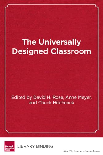 Stock image for The Universally Designed Classroom: Accessible Curriculum and Digital Technologies for sale by More Than Words