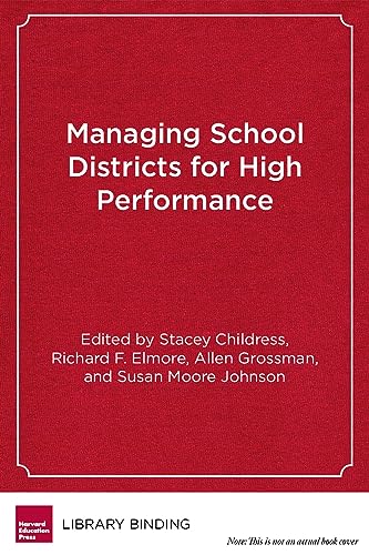 Stock image for Managing School Districts For High Performance: Cases in Public Education Leadership for sale by Revaluation Books