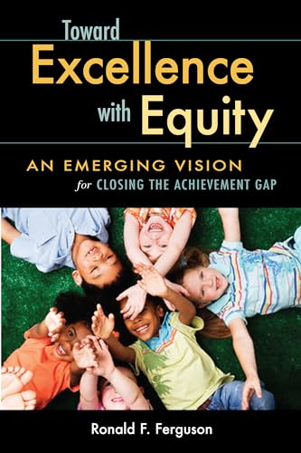 9781891792786: Toward Excellence with Equity: An Emerging Vision for Closing the Achievement Gap