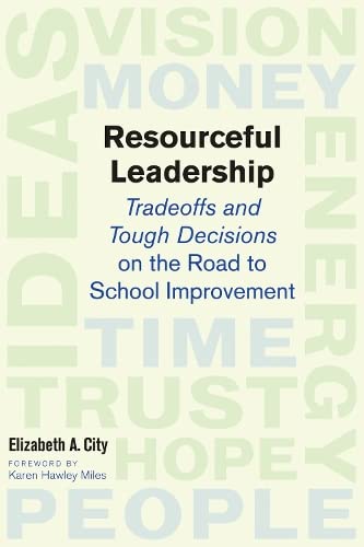 Beispielbild fr Resourceful Leadership Tradeoffs and Tough Decisions on the Road to School Improvement zum Verkauf von True Oak Books