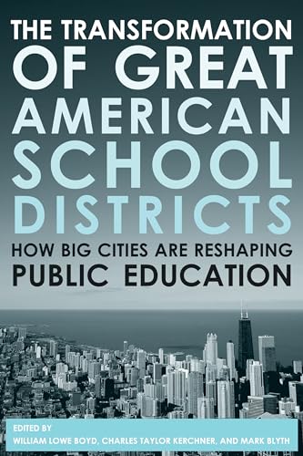 Imagen de archivo de The Transformation of Great American School Districts : How Big Cities Are Reshaping Public Education a la venta por Better World Books
