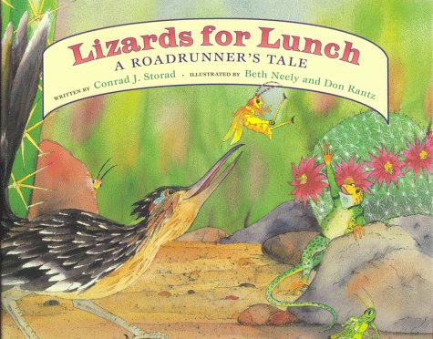 Beispielbild fr Lizards for Lunch: A Roadrunners Tale zum Verkauf von Wonder Book