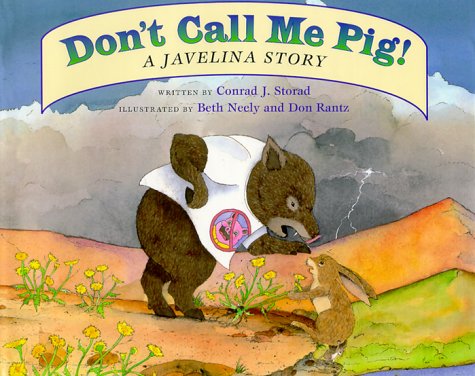 Beispielbild fr Don't Call Me Pig! A Javelina Story. zum Verkauf von SecondSale