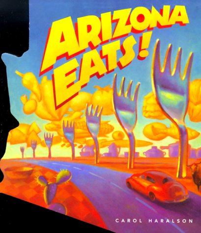 Stock image for Arizona Eats! for sale by ThriftBooks-Atlanta