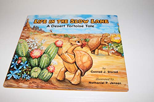 Stock image for Life in the Slow Lane: A Desert Tortoise Tale for sale by SecondSale