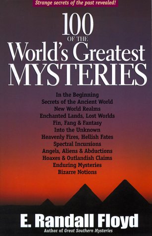 Stock image for 100 of the World's Greatest Mysteries: Strange Secrets of the Past Revealed! for sale by ThriftBooks-Dallas
