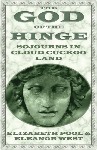 Stock image for God of the Hinge: Sojourns in Cloud Cuckoo Land for sale by ThriftBooks-Atlanta