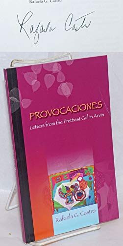 Beispielbild fr Provocaciones: Letters from the Prettiest Girl in Arvin zum Verkauf von HPB-Ruby