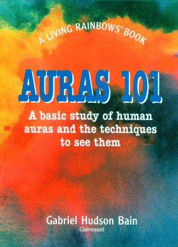9781891824074: Auras 101: A Basic Study of Human Auras and the Techniques to See Them (Living Rainbows Books)