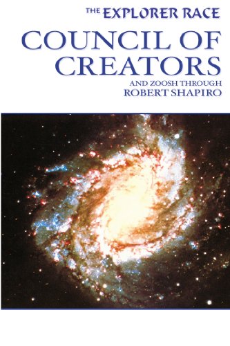 Council of Creators (Explorer Race Series, Book 7) (9781891824135) by Robert Shapiro