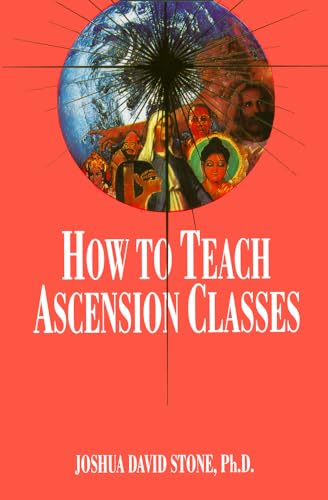 Beispielbild fr How to Teach Ascension Classes (Easy-To-Read Encyclopedia of the Spiritual Path) zum Verkauf von GF Books, Inc.