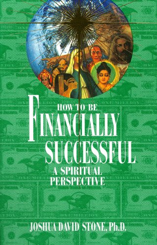 Beispielbild fr How to Be Financially Successful: A Spiritual Perspective (Ascension Series, Book 15) (Easy-To-Read Encyclopedia of the Spiritual Path) zum Verkauf von HPB-Ruby