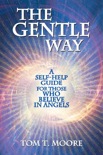 Beispielbild fr The Gentle Way : A Self-Help Guide for Those Who Believe in Angels zum Verkauf von Better World Books