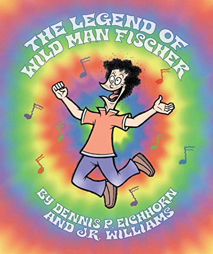 Imagen de archivo de The Legend of Wild Man Fischer a la venta por ThriftBooks-Dallas