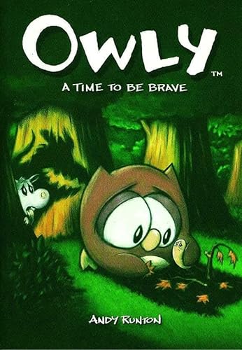 Beispielbild fr Owly, Vol. 4: A Time to be Brave (v. 4) zum Verkauf von Ergodebooks