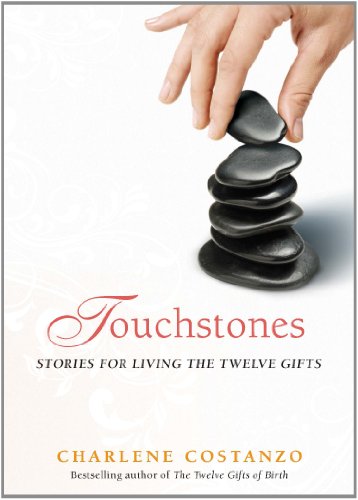 Stock image for Touchstones: Stories for Living The Twelve Gifts for sale by SecondSale