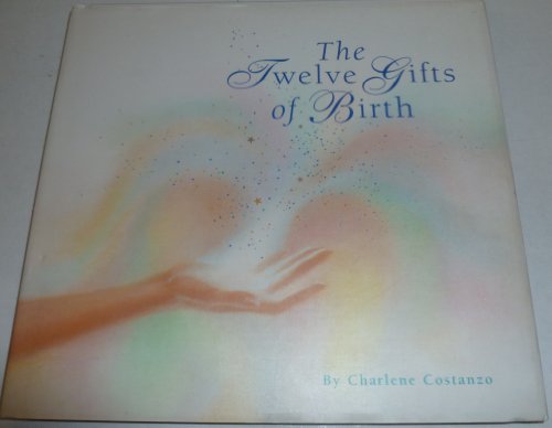 Beispielbild fr The Twelve Gifts of Birth zum Verkauf von Wonder Book