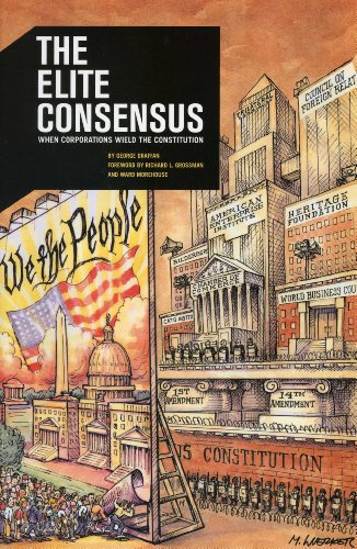 Stock image for The Elite Consensus: When Corporations Wield the Constitution for sale by Wonder Book
