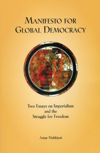 Stock image for Manifesto for Global Democracy: Two Essays On Imperialism And The Struggle For Freedom for sale by Wonder Book