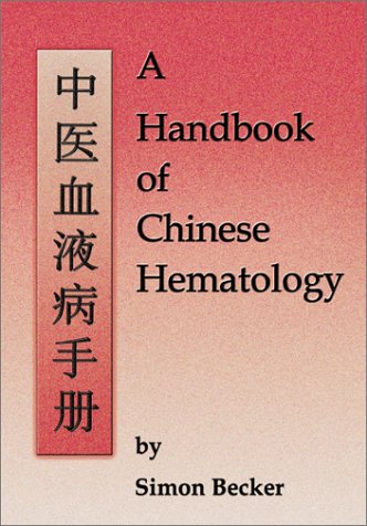 Handbook of Chinese Hematology (9781891845161) by Becker, Simon