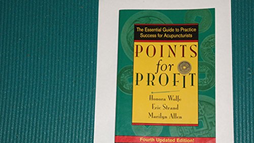 Stock image for Points for Profit: The Essential Guide to Practice Success for Acupuncturists for sale by SecondSale