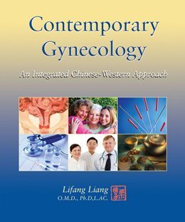 9781891845505: Contemporary Gynecology an Integrated Chinese-Western Approach