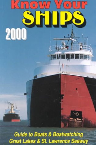 Stock image for Know Your Ships - Guide to Boats & Boatwatching, Great Lakes & St. Lawrence Seaway (41st Edition) for sale by Once Upon A Time Books